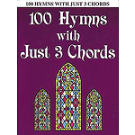 100 Hymns with Just Three Chords