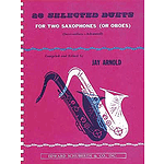 28 Selected Duets For Two Saxophones Or Oboes Intermediate Advanced