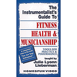 The Instrumentalist's Guide to Fitness, Health and Musicianship (VHS)