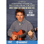 A Guitarist's Guide to Better Practicing (DVD)