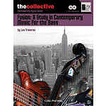 Fusion: A Study in Contemporary Music for the Bass