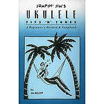 Jumpin' Jim's Ukulele Tips 'N' Tunes