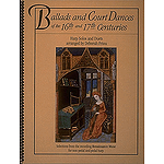 Ballads and Court Dances of the 16th & 17th Centuries