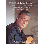 Plácido Domingo: Always in My Heart (Siempre en Mi Corazón)