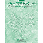 Grow Old With Me