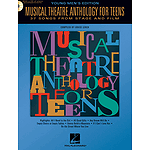 Musical Theatre Anthology for Teens