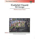 Gabriel Fauré: 50 Songs