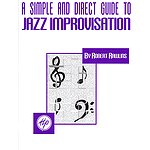 A Simple and Direct Guide to Jazz Improvisation
