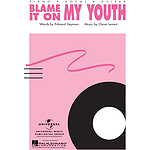 Blame It on My Youth