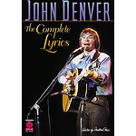 John Denver - The Complete Lyrics