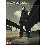 Waiting on the World to Change