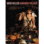 Amanda Palmer - Who Killed Amanda Palmer?