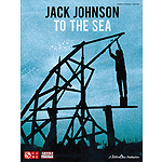 Jack Johnson - To the Sea