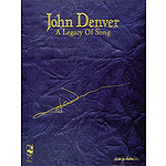 John Denver - A Legacy of Song