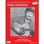 The Authentic Guitar Style of Tom Paxton