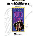 Bob Seger and the Silver Bullet Band