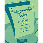 Indispensable Folio - Trumpet/Cornet/Baritone T.C. and Piano