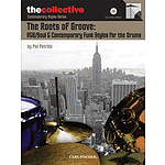 The Roots of Groove: R&B/Soul & Contemporary Funk Styles for the Drums