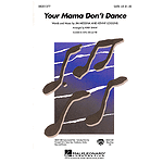 Your Mama Don't Dance