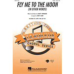 Fly Me To The Moon (In Other Words)
