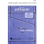What Would I Do Without My Music