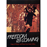 Freedom Is Coming - Songs of Protest and Praise from South Africa (Collection)