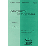 Sithi Jabula (My Joy Is Jesus)