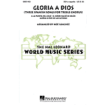 Gloria A Dios - Three Spanish Songs for Treble Chorus (Collection)