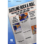 Dateline: Rock & Roll - The Hits of the '50s, '60s, '70s, '80s, '90s and 2000 (Medley)