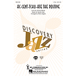 Ac-cent-tchu-ate the Positive