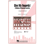Give My Regards! A Medley of Broadway Favorites