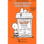 You're a Good Man, Charlie Brown (Choral Selections)