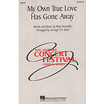 My Own True Love Has Gone Away
