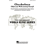Chocholoza (African Welcoming Song)