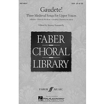 Gaudete! - Three Medieval Songs for Upper Voices (Collection)