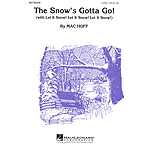 The Snow's Gotta Go!