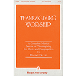 Thanksgiving Worship - A Complete Musical Service of Thanksgiving (Collection)