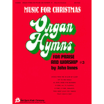 Organ Hymns for Praise and Worship - Volume 3