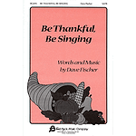 Be Thankful, Be Singing
