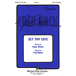 Set Thy Love