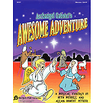 Archangel Gabriel's Awesome Adventure (Sacred Musical)
