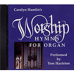 Carolyn Hamlin's Worship Hymns for Organ