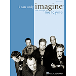 I Can Only Imagine - The Songs of MercyMe