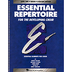 Essential Repertoire for the Developing Choir
