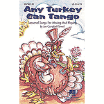Any Turkey Can Tango (Collection of Seasonal Songs for Moving and Playing)