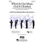 When in Our Music God Is Glorified