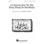 I'm Gonna Sing 'Til the Spirit Moves in My Heart