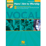 Here I Am to Worship - Vocal Edition