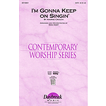 I'm Gonna Keep on Singin'