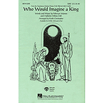Who Would Imagine a King